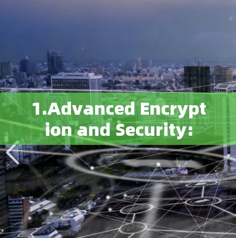 1.Advanced Encryption and Security: 1.Advanced Encryption and Security: