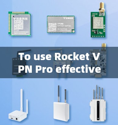 To use Rocket VPN Pro effectively,follow this organized approach: