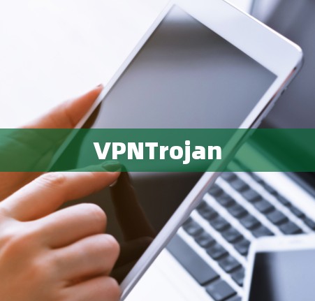 VPNTrojan