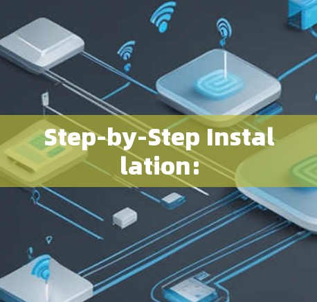Step-by-Step Installation: